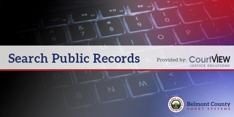 Public Records | Belmont County Courts | Belmont County Ohio Courts